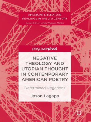 cover image of Negative Theology and Utopian Thought in Contemporary American Poetry